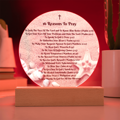 Create a Sacred Space in Your Home - 16 Reasons To Pray - Acrylic Lighted Circle Plaque