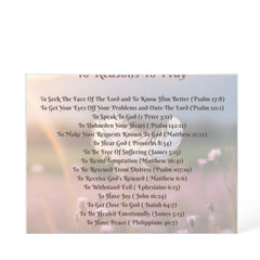 To Seek The Face Of The Lord and To Know Him Better (Psalm 278) To Get Your Eyes Off Your Problems and Onto The Lord (Psalm 1211) To Speak To God (1 Peter 312) To Unburden Your Heart ( Psalm 14212 (2)