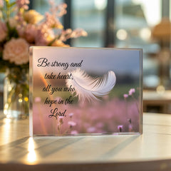 Be strong and take heart, all you who hope in the Lord.