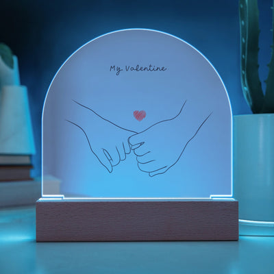 Acrylic Dome Plaque for Your Valentine